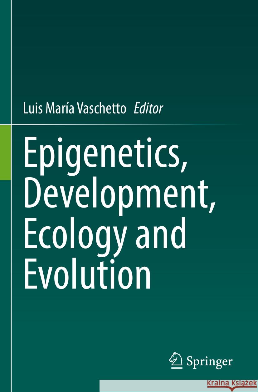 Epigenetics, Development, Ecology and Evolution  9783031137730 Springer International Publishing - książka