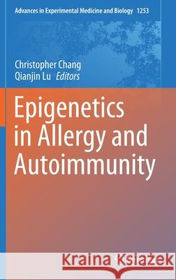 Epigenetics in Allergy and Autoimmunity Christopher Chang Qianjin Lu 9789811534485 Springer - książka