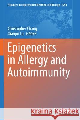 Epigenetics in Allergy and Autoimmunity Christopher Chang Qianjin Lu 9789811534515 Springer - książka