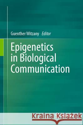 Epigenetics in Biological Communication Guenther Witzany 9783031592850 Springer - książka