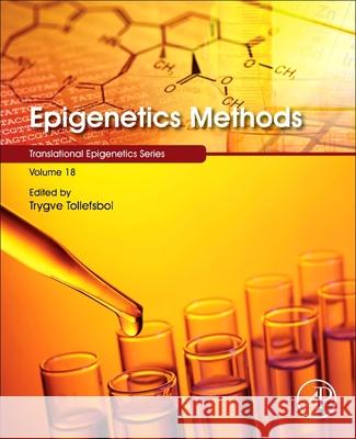 Epigenetics Methods: Volume 18 Tollefsbol, Trygve 9780128194140 Academic Press - książka