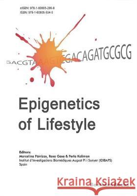 Epigenetics of Lifestyle Rosa Gasa Perla Kaliman Marcelina Parrizas 9781608055340 Bentham Science Publishers - książka