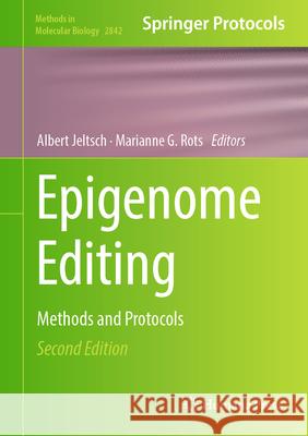 Epigenome Editing: Methods and Protocols Albert Jeltsch Marianne Rots 9781071640500 Humana - książka