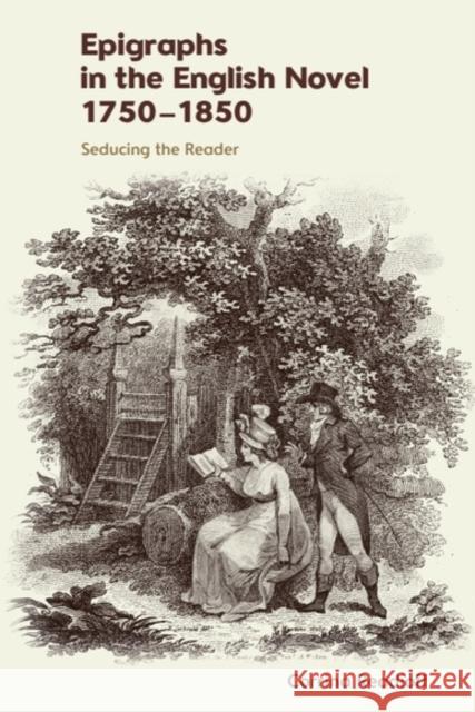 Epigraphs in the English Novel 1750–1850: Seducing the Reader Corrina (Honorary Associate, University of Liverpool) Readioff 9781399516051 Edinburgh University Press - książka
