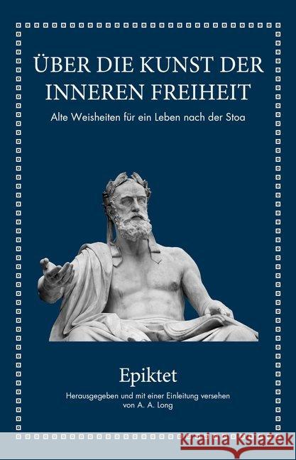 Epiktet: Über die Kunst der inneren Freiheit : Alte Weisheiten für ein Leben nach der Stoa Epiktet 9783959721875 FinanzBuch Verlag - książka