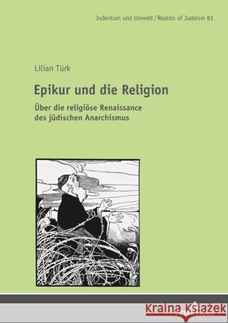 Epikur Und Die Religion: Ueber Die Religioese Renaissance Im Juedischen Anarchismus Liss, Hanna 9783631766859 Peter Lang Gmbh, Internationaler Verlag Der W - książka