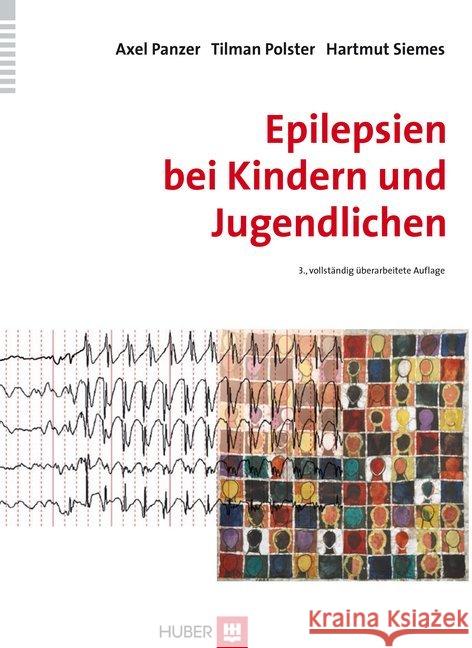 Epilepsien bei Kindern und Jugendlichen Panzer, Axel; Polster, Tilman; Siemes, Hartmut 9783456855134 Huber, Bern - książka