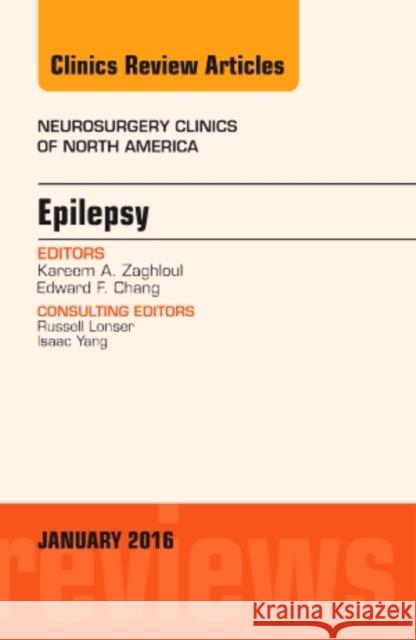 Epilepsy, an Issue of Neurosurgery Clinics of North America Kareem Zaghloul 9780323414586 Elsevier Health Sciences - książka