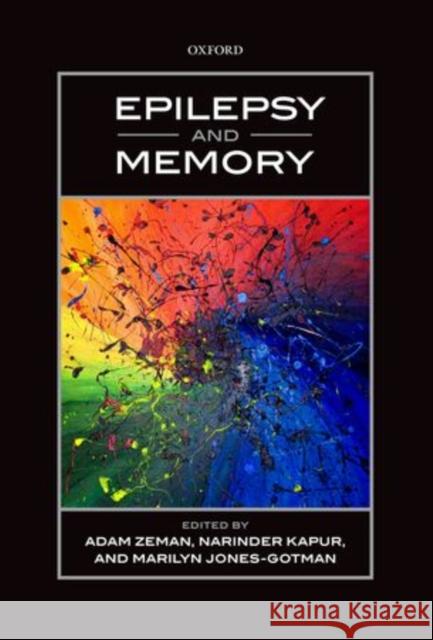 Epilepsy and Memory Adam Zeman Narinder Kapur Marilyn Jones-Gotman 9780199580286 Oxford University Press, USA - książka