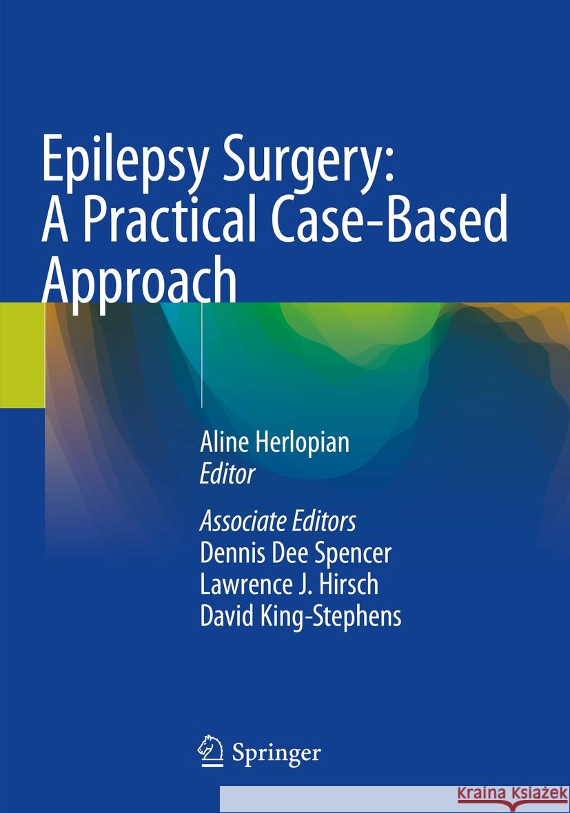 Epilepsy Surgery: A Practical Case-Based Approach  9783031238307 Springer International Publishing - książka