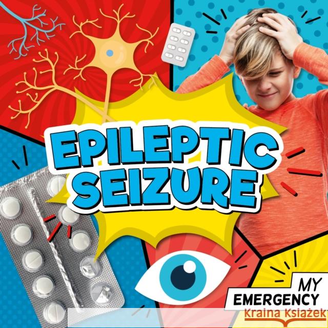 Epileptic Seizure Charis Mather 9781801556279 BookLife Publishing - książka