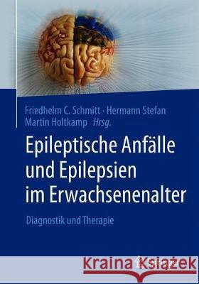 Epileptische Anfälle Und Epilepsien Im Erwachsenenalter: Diagnostik Und Therapie Schmitt, F. C. 9783662591970 Springer - książka