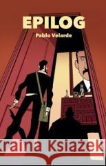 Epilog Pablo Velarde 9788366347892 Timof i cisi wspólnicy - książka