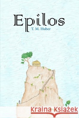 Epilos T. M. Huber 9781086607017 Independently Published - książka