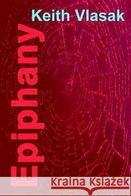 Epiphany Keith Vlasak 9781500814687 Createspace - książka
