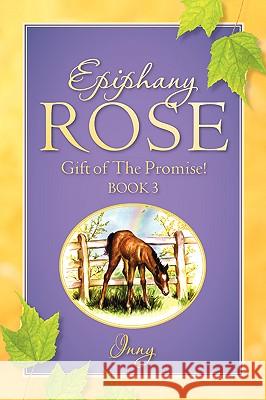 EPIPHANY ROSE-Gift of The Promise! Book 3 Inny 9781600349539 Xulon Press - książka
