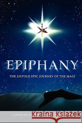 Epiphany: The untold epic journey of the Magi Harrington Jr, Paul C. 9781439264881 Booksurge Publishing - książka