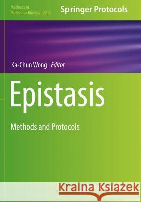 Epistasis: Methods and Protocols Wong, Ka-Chun 9781071609491 Springer US - książka