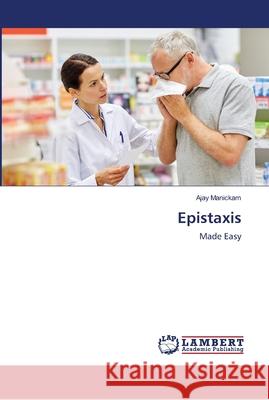 Epistaxis Manickam, Ajay 9786139897414 LAP Lambert Academic Publishing - książka