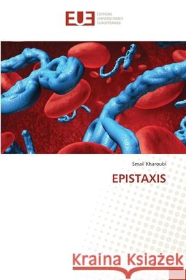 Epistaxis Smail Kharoubi 9786203450651 Editions Universitaires Europeennes - książka