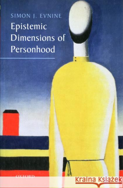 Epistemic Dimensions of Personhood Simon J Evnine 9780199642410  - książka