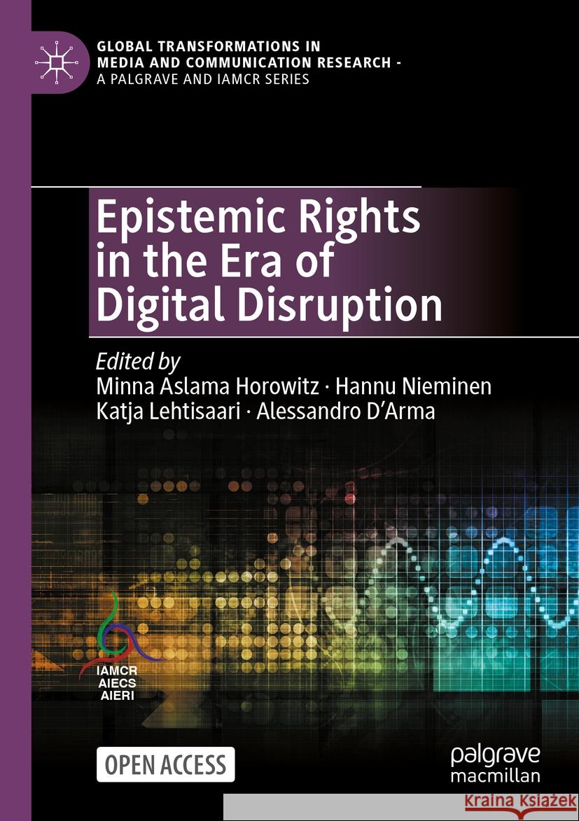 Epistemic Rights in the Era of Digital Disruption Minna Aslam Hannu Nieminen Katja Lehtisaari 9783031459788 Palgrave MacMillan - książka