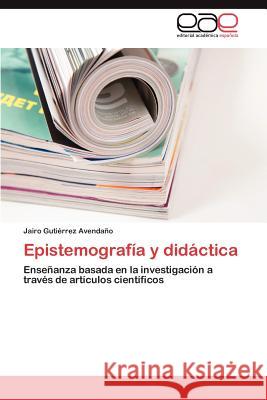 Epistemografía y didáctica Gutiérrez Avendaño Jairo 9783846566930 Editorial Acad Mica Espa Ola - książka