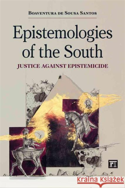 Epistemologies of the South: Justice Against Epistemicide Boaventura De Sousa Santos 9781612055459 Paradigm Publishers - książka