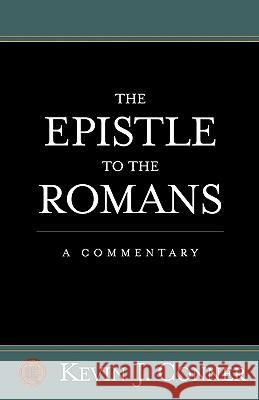 Epistle to the Romans: A Commentary Kevin J. Conner 9781886849655 City Bible Publishing - książka