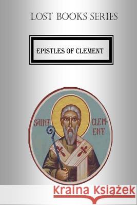Epistles of Clement MR Billy R. Fincher 9781530856244 Createspace Independent Publishing Platform - książka