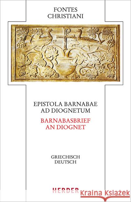 Epistola Barnabae / Barnabasbrief - Ad Diognetum / An Diognet: Griechisch - Deutsch Prostmeier, Ferdinand R. 9783451309694 Herder, Freiburg - książka