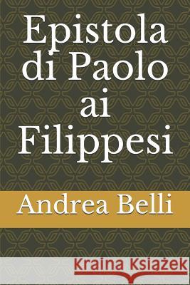 Epistola Di Paolo AI Filippesi Domenico Barbera Andrea Belli 9781521117903 Independently Published - książka