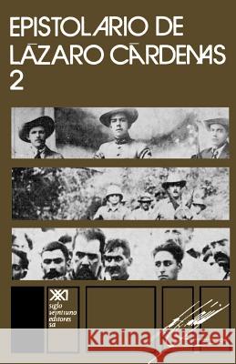 Epistolario de Lázaro Cárdenas 2 Siglo Veintiuno Editores 9789682307676 Siglo XXI Ediciones - książka