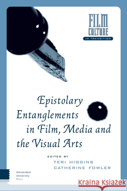 Epistolary Entanglements in Film, Media and the Visual Arts  9789463729666 Amsterdam University Press - książka