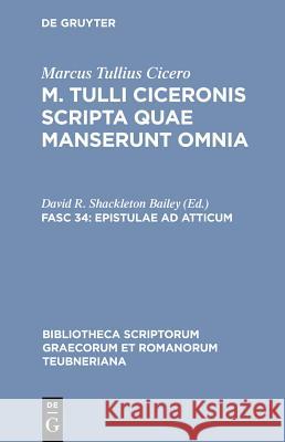 Epistulae ad Atticum, vol. I: Libri I-VIII Marcus Tullius Cicero, D. Shackleton Bailey 9783598712081 The University of Michigan Press - książka