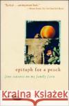 Epitaph for a Peach: Four Seasons on My Family Farm David Mas Masumoto 9780062510259 HarperOne