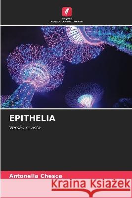 Epithelia Antonella Chesca 9786205840276 Edicoes Nosso Conhecimento - książka