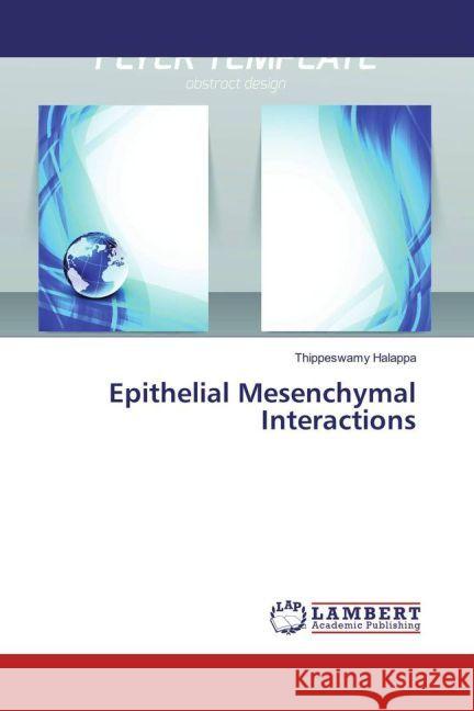 Epithelial Mesenchymal Interactions Halappa, Thippeswamy 9783659854743 LAP Lambert Academic Publishing - książka