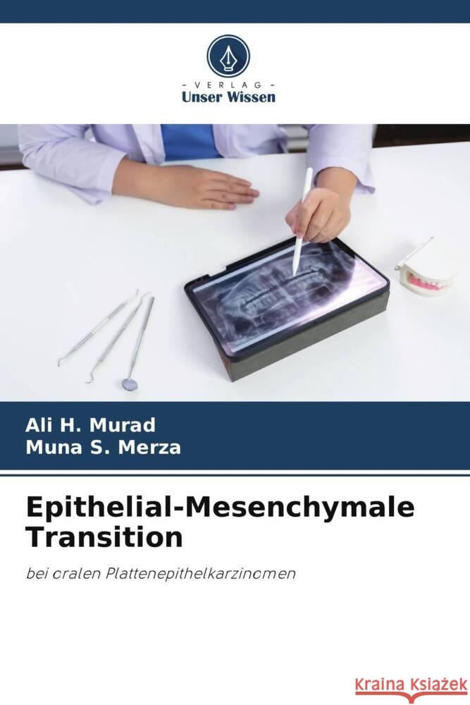Epithelial-Mesenchymale Transition H. Murad, Ali, S. Merza, Muna 9786202923552 Verlag Unser Wissen - książka