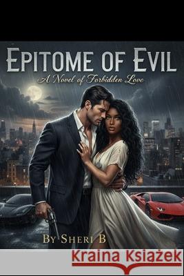 Epitome of Evil Sheri B 9781484991060 Createspace Independent Publishing Platform - książka