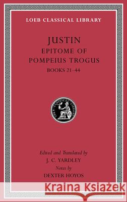 Epitome of Pompeius Trogus, Volume II: Books 21–44 Justin 9780674997615 Harvard University Press - książka