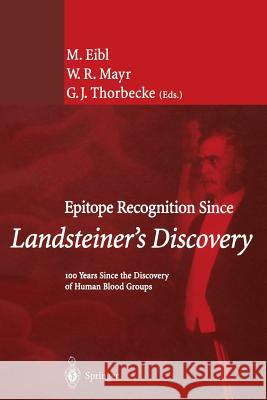 Epitope Recognition Since Landsteiner's Discovery: 100 Years Since the Discovery of Human Blood Groups Eibl, M. 9783540426516 Springer Berlin Heidelberg - książka