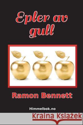 Epler av gull Bennett, Ramon 9789198417210 Himmelbok - książka