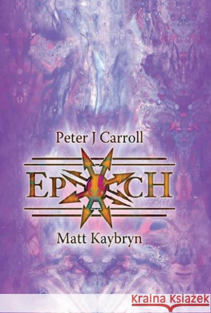 Epoch: Esotericon & Portals of Chaos Peter Carroll 9781914153303 Mandrake - książka