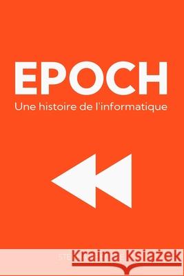 Epoch: Une histoire de l'informatique, 2e ?dition St?phane Fosse 9782959208942 Afnil - książka