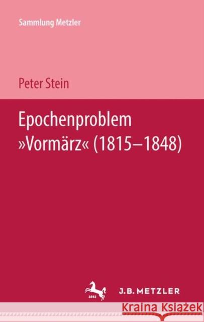 Epochenproblem Vormärz (1815-1848) Stein, Peter 9783476101327 J.B. Metzler - książka