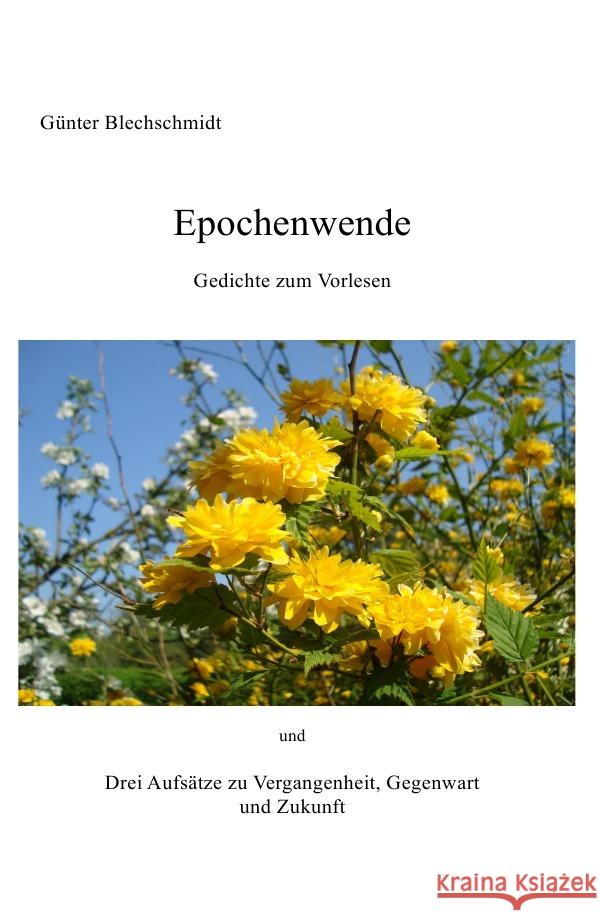 Epochenwende : Gedichte und Aufsätze zu Vergangenheit, Gegenwart und Zufunft Blechschmidt, Günter 9783750279452 epubli - książka