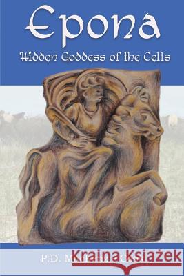 Epona: Hidden Goddess of the Celts MacKenzie Cook 9781905297962 Avalonia - książka