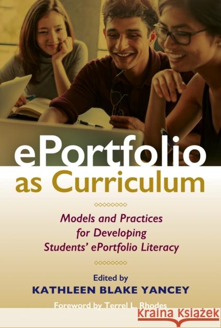 Eportfolio as Curriculum: Models and Practices for Developing Students' Eportfolio Literacy Kathleen Blake Yancey 9781620367599 Stylus Publishing (VA) - książka