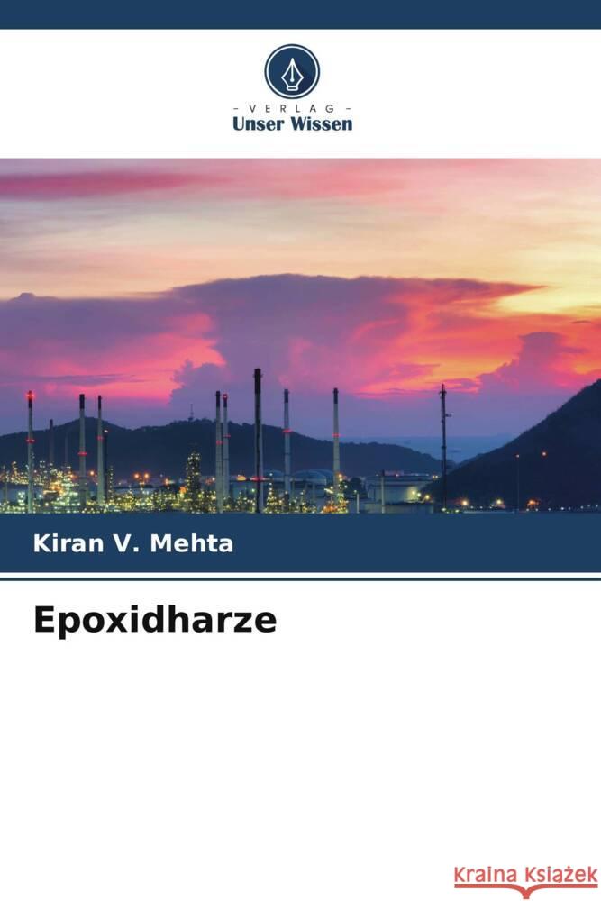 Epoxidharze Mehta, Kiran V. 9786205476703 Verlag Unser Wissen - książka